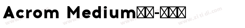 Acrom Medium字体字体转换